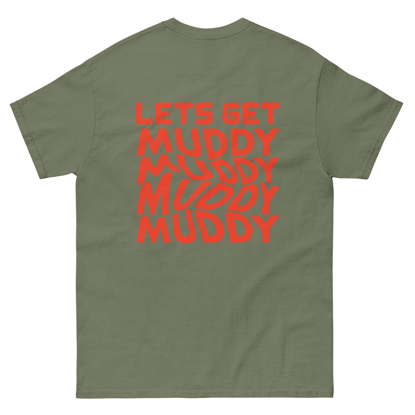 # Lets Get Muddy Tee